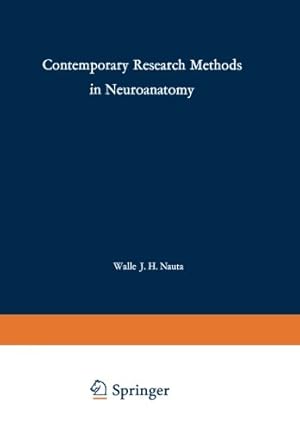 Seller image for Contemporary Research Methods in Neuroanatomy: Proceedings of an International Conference held at the Laboratory of Perinatal Physiology, San Juan, . and Stroke and the University of Puerto Rico [Paperback ] for sale by booksXpress