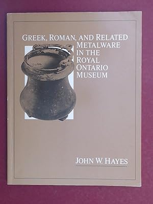 Greek, Roman, and related metalware in the Royal Ontario Museum. With photographs by W. B. Robert...