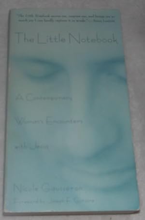 Seller image for The Little Notebook: The Journal of a Contemporary Woman's Encounters With Jesus for sale by Pheonix Books and Collectibles
