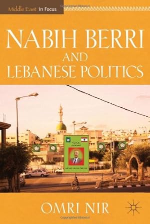 Seller image for Nabih Berri and Lebanese Politics (Middle East in Focus) by Nir, O. [Hardcover ] for sale by booksXpress