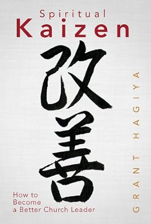 Image du vendeur pour Spiritual Kaizen: How to Become a Better Church Leader by Hagiya, Grant [Paperback ] mis en vente par booksXpress
