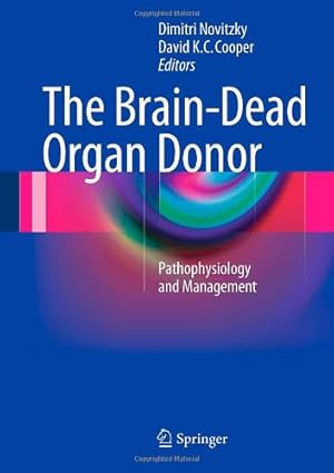 Seller image for The Brain-Dead Organ Donor: Pathophysiology and Management [Hardcover ] for sale by booksXpress