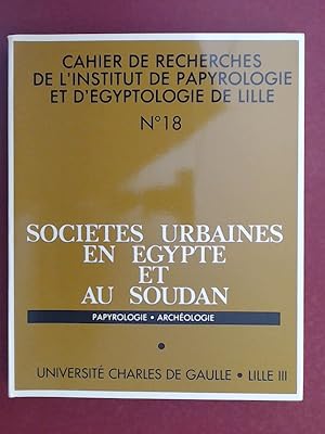 Imagen del vendedor de Socits urbaines en gypte et au Soudan [Societes urbaines en Egypte et au Soudan]. Supplment No 18 in the series "Cahiers de Recherches de l'Institut de Papyrologie et d'gyptologie de Lille" a la venta por Wissenschaftliches Antiquariat Zorn