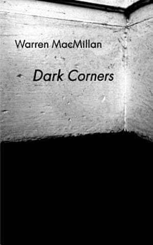 Immagine del venditore per Dark Corners by MacMillan, Warren [Paperback ] venduto da booksXpress