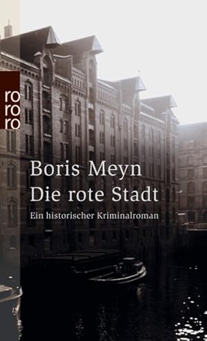 Die rote Stadt. Ein historischer Kriminalroman.