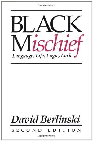 Bild des Verkufers fr Black Mischief: Language, Life, Logic, Luck-Second Edition by Berlinski, David [Paperback ] zum Verkauf von booksXpress
