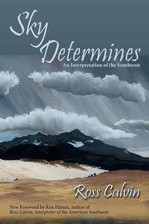 Bild des Verkufers fr Sky Determines, An Interpretation of the Southwest by Ross Calvin [Paperback ] zum Verkauf von booksXpress