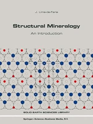 Seller image for Structural Mineralogy: An Introduction (Solid Earth Sciences Library) by Lima-de-Faria, J. [Hardcover ] for sale by booksXpress