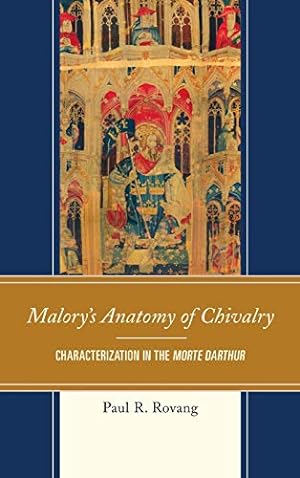 Image du vendeur pour Malory's Anatomy of Chivalry: Characterization in the Morte Darthur [Hardcover ] mis en vente par booksXpress