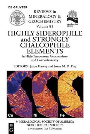 Immagine del venditore per Highly Siderophile and Strongly Chalcophile Elements in High-Temperature Geochemistry and Cosmochemistry (Reviews in Mineralogy & Geochemistry) by Day, James, Harvey, Jason [Paperback ] venduto da booksXpress