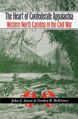 Seller image for The Heart of Confederate Appalachia: Western North Carolina in the Civil War (Civil War America) by John C. Inscoe, Gordon B. McKinney [Paperback ] for sale by booksXpress