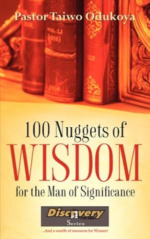 Bild des Verkufers fr 100 NUGGETS OF WISDOM For the Man of Significance [Soft Cover ] zum Verkauf von booksXpress
