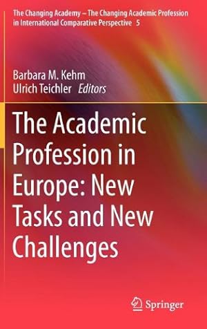 Seller image for The Academic Profession in Europe: New Tasks and New Challenges (The Changing Academy The Changing Academic Profession in International Comparative Perspective) [Hardcover ] for sale by booksXpress