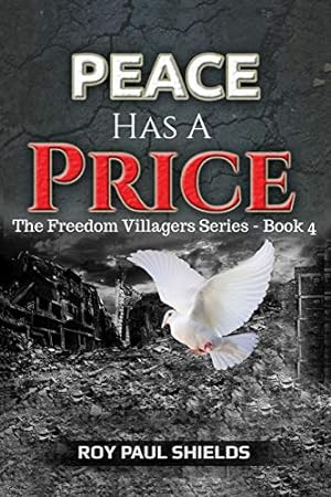 Immagine del venditore per Peace Has a Price: The Freedom Villagers Series - Book 4 [Soft Cover ] venduto da booksXpress