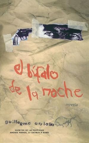 Image du vendeur pour El búfalo de la noche (Night Buffalo) (Spanish Edition) by Arriaga, Guillermo [Paperback ] mis en vente par booksXpress