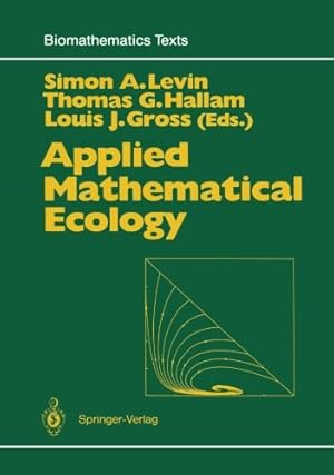 Seller image for Applied Mathematical Ecology (Biomathematics) [Paperback ] for sale by booksXpress