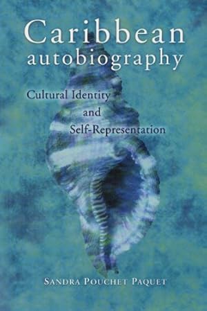 Bild des Verkufers fr Caribbean Autobiography: Cultural Identity and Self-Representation (Wisconsin Studies in Autobiography) by Paquet, Sandra Pouchet [Paperback ] zum Verkauf von booksXpress