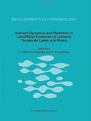 Seller image for Nutrient Dynamics and Retention in Land/Water Ecotones of Lowland, Temperate Lakes and Rivers (Developments in Hydrobiology) [Hardcover ] for sale by booksXpress