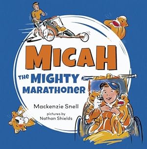 Immagine del venditore per Mighty Micah the Marathoner by Snell, MacKenzie Brett [Hardcover ] venduto da booksXpress