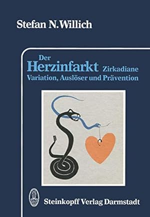 Seller image for Der Herzinfarkt: Zirkadiane Variation, Auslöser und Prävention (German Edition) by Willich, Stefan N. [Paperback ] for sale by booksXpress