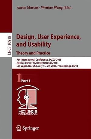 Seller image for Design, User Experience, and Usability: Theory and Practice: 7th International Conference, DUXU 2018, Held as Part of HCI International 2018, Las . Part I (Lecture Notes in Computer Science) [Paperback ] for sale by booksXpress