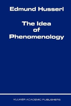 Seller image for The Idea of Phenomenology (Husserliana: Edmund Husserl Collected Works) by Husserl, Edmund [Paperback ] for sale by booksXpress