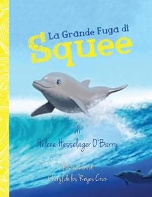 Imagen del vendedor de La Grande Fuga Di Squee (Italian Edition) by O'Barry, Helene [Paperback ] a la venta por booksXpress