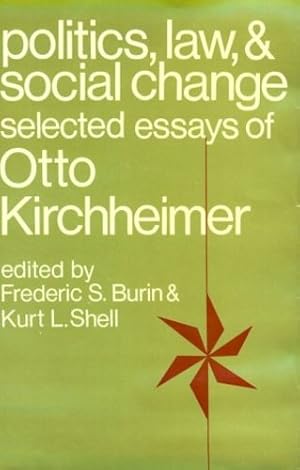 Bild des Verkufers fr Politics, Law, and Social Change: Selected Essays of Otto Kirchheimer [Hardcover ] zum Verkauf von booksXpress