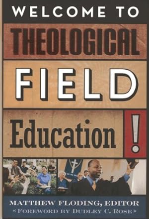Imagen del vendedor de Welcome to Theological Field Education! [Paperback ] a la venta por booksXpress
