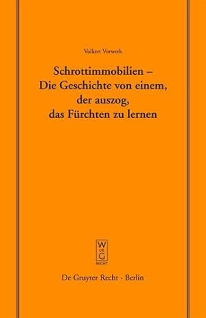 Seller image for Schrottimmobilien - Die Geschichte Von Einem, Der Auszog, Das Fürchten Zu Lernen: Vortrag, Gehalten Vor Der Juristischen Gesellschaft Zu Berlin Am 16. . der Juristischen Gesellschaft Zu Berlin) by Vorwerk, Volkert [Paperback ] for sale by booksXpress