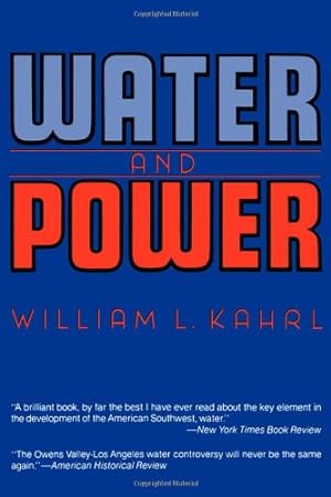 Immagine del venditore per Water and Power: The Conflict over Los Angeles Water Supply in the Owens Valley by Kahrl, William L. [Paperback ] venduto da booksXpress