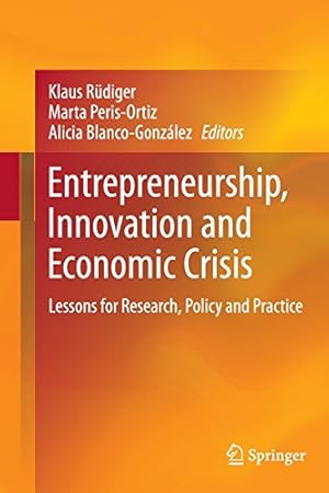 Immagine del venditore per Entrepreneurship, Innovation and Economic Crisis: Lessons for Research, Policy and Practice [Paperback ] venduto da booksXpress