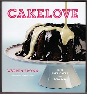 Cake Love: How to Bake Cakes from Scratch