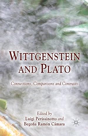 Image du vendeur pour Wittgenstein and Plato: Connections, Comparisons and Contrasts by Perissinotto, Luigi, Ramón Cámara, Begoña [Paperback ] mis en vente par booksXpress