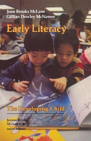 Imagen del vendedor de Early Literacy (The Developing Child) by McLane, Joan Brooks, McNamee, Gillian Dowley [Paperback ] a la venta por booksXpress