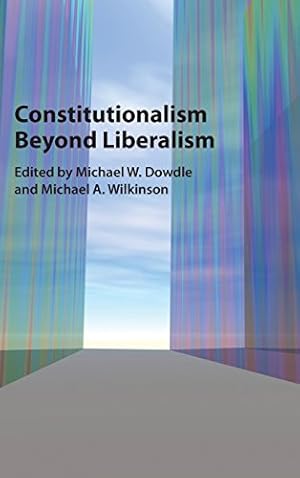 Seller image for Constitutionalism beyond Liberalism [Hardcover ] for sale by booksXpress