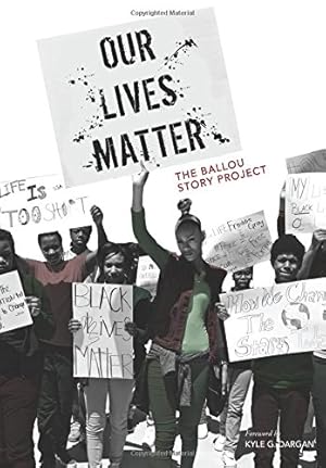 Imagen del vendedor de Our Lives Matter: The Ballou Story Project (Volume 2) by Writers, Ballou High School [Paperback ] a la venta por booksXpress