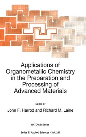 Seller image for Applications of Organometallic Chemistry in the Preparation and Processing of Advanced Materials (Nato Science Series E:) [Hardcover ] for sale by booksXpress