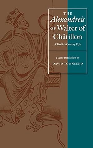 Seller image for The "Alexandreis" of Walter of Chatilon: A Twelfth-Century Epic (The Middle Ages Series) Hardcover for sale by booksXpress