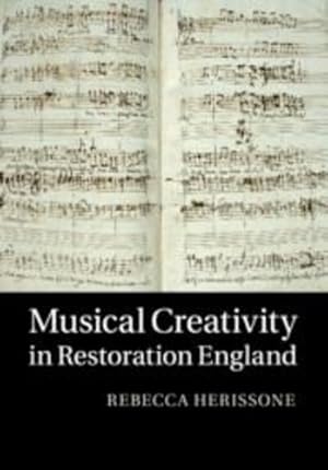 Imagen del vendedor de Musical Creativity in Restoration England by Herissone, Dr Rebecca [Paperback ] a la venta por booksXpress