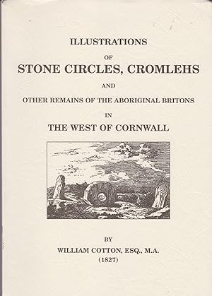 Bild des Verkufers fr Illustrations of Stone Circle, Cromlehs and Other Remainsof the Aboriginal Britons in the West of Cornwall zum Verkauf von timkcbooks (Member of Booksellers Association)