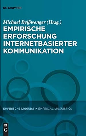 Immagine del venditore per Empirische Erforschung internetbasierter Kommunikation (Empirische Linguistik/ Empirical Linguistics) (German Edition) [Hardcover ] venduto da booksXpress