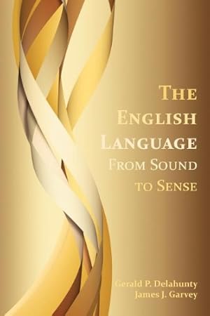 Image du vendeur pour The English Language: From Sound to Sense (Perspectives on Writing) [Soft Cover ] mis en vente par booksXpress