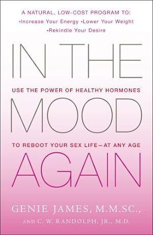 Immagine del venditore per In the Mood Again: Use the Power of Healthy Hormones to Reboot Your Sex Life - at Any Age [Soft Cover ] venduto da booksXpress