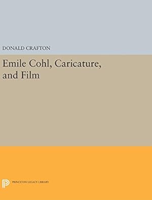 Immagine del venditore per Emile Cohl, Caricature, and Film (Princeton Legacy Library) by Crafton, Donald [Hardcover ] venduto da booksXpress