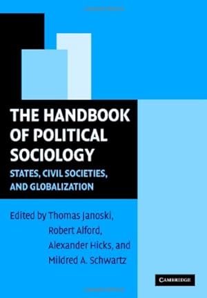 Imagen del vendedor de The Handbook of Political Sociology: States, Civil Societies, and Globalization [Hardcover ] a la venta por booksXpress