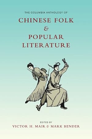 Seller image for The Columbia Anthology of Chinese Folk and Popular Literature (Translations from the Asian Classics) [Paperback ] for sale by booksXpress