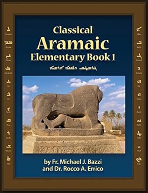 Immagine del venditore per Classical Aramaic (Aramaic Edition) by Bazzi, Michael J., Errico, Rocco A. [Paperback ] venduto da booksXpress