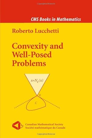 Seller image for Convexity and Well-Posed Problems (CMS Books in Mathematics) by Lucchetti, Roberto [Paperback ] for sale by booksXpress