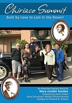 Image du vendeur pour Chiriaco Summit: Built by Love to Last in the Desert by Gordon, Mary Contini [Paperback ] mis en vente par booksXpress